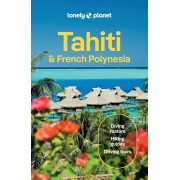 Tahiti and French Polynesia Lonely Planet